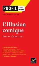 Profil - Corneille (Pierre) : L'Illusion comique