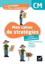 Des stratégies pour lire & comprendre - J'utilise des documents CM - Ed.2024 - Cahier num enseignant