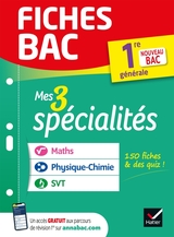 Fiches bac Mes 3 spécialités 1re générale : Maths, Physique-chimie, SVT - Bac 2022