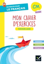 En route pour le Français - CM - Cahier de grammaire-orthographe - Parcours jaune - Ed. 2026