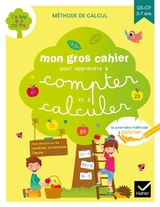 Mon gros cahier pour apprendre à compter et à calculer