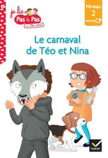 Téo et Nina Milieu CP niveau 2 - Le carnaval de Téo et Nina