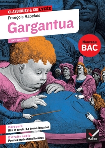 Gargantua (oeuvre au programme Bac 2025, 1re générale & 1re techno)