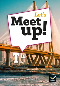 Let's Meet up ! - Anglais Tle, éd. 2021 - Manuel numérique PREMIUM enseignant actualisé
