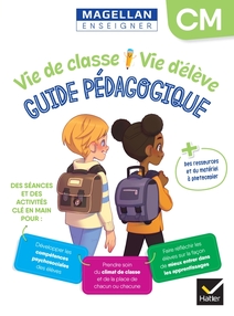 Vie de classe Vie d'élève Magellan CM - Ed. 2024 - Guide pédagogique