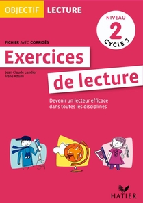 Objectif Lecture - Exercices de lecture, fichier avec corrigés Niveau 2 Cycle 3