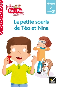 Téo et Nina Fin de CP niveau 3 : La petite souris de Téo et Nina