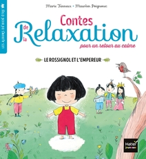 Le Rossignol et l'Empereur - Contes de la relaxation