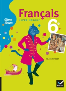 Rives bleues Livre unique de Français 6e éd. 2009 - Manuel de l'élève (format compact)