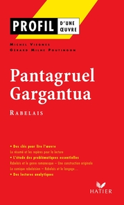 Profil - Rabelais (François) : Pantagruel, Gargantua
