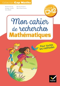 CAP Maths  CM2 Éd.2018 - Mon cahier de recherche