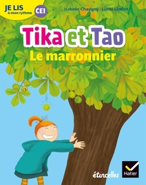 Je lis à mon rythme - Lecture CE1 Éd. 2019 - Tika et Tao : Le marronnier - Album numérique