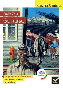 Germinal - Zola - Oeuvres & thèmes - Manuel numérique élève