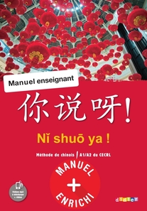 NI shuo ya ! Chinois A1/A2 - Manuel numérique enseignant