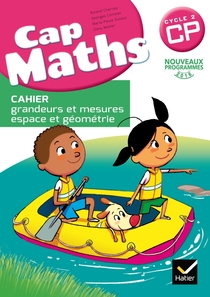 Cap Maths CP éd. 2016 - Cahier grandeurs et mesures, espace et géométrie - Manuel interactif