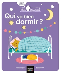Moi Tout Seul - Qui va bien dormir ? Dès 1 an