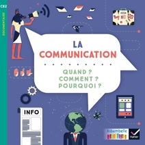 Ribambelle CE2 Éd. 2017 - La communication : quand ? comment ? pourquoi ?