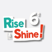 Rise and Shine