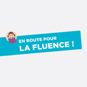 En route pour la fluence !