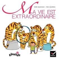 Ribambelle CP série verte éd. 2009 - Ma vie est extraordinaire (album nº1)