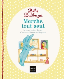 Bébé Balthazar - Marche tout seul - Pédagogie Montessori 0/3 ans